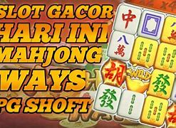 Trik Gacor Mahjong Ways Hari Ini Terbaru Hari Ini Pola Slot Gacor